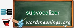 WordMeaning blackboard for subvocalizer